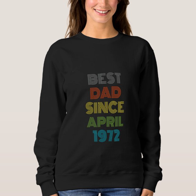 Sweatshirt Meilleur papa depuis avril 1972 Cool présent (Devant)