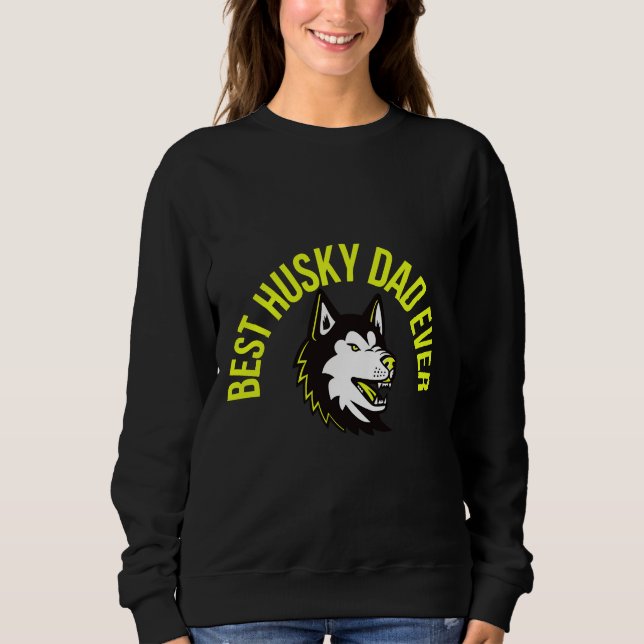 Sweatshirt Meilleur papa Husky jamais (Devant)