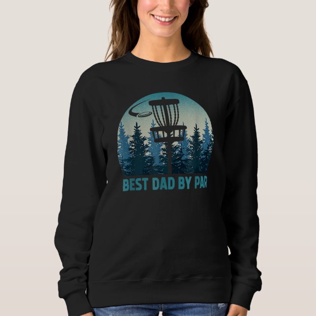 Sweatshirt Meilleur papa Par Disc Golf Frisbee Golfer Père (Devant)