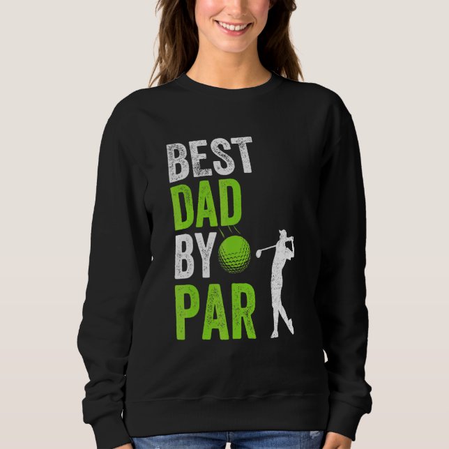 Sweatshirt Meilleur Papa Par Fête des pères Golf Papa Golfer  (Devant)