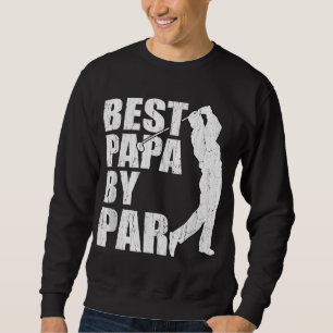 Sweatshirt Meilleur papa par Funny Golf Father's Day Grandpa 