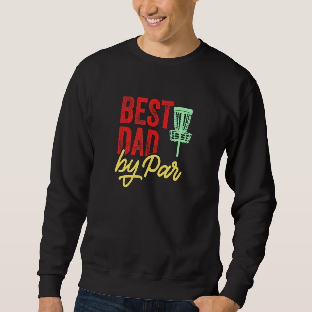 Sweatshirt Meilleur papa par Par Disc Golf Frisbee Frolf (Devant)