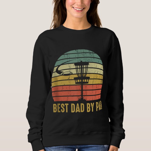 Sweatshirt Meilleur Papa Par Par Funny Disque Golf Don Pour H (Devant)