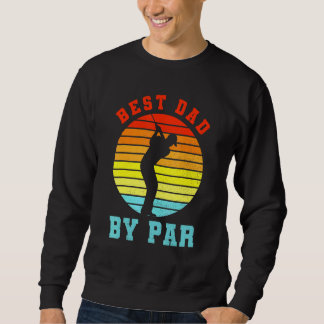Sweatshirt Meilleur Papa Par Par Présent Pour Golfer Daddy Su