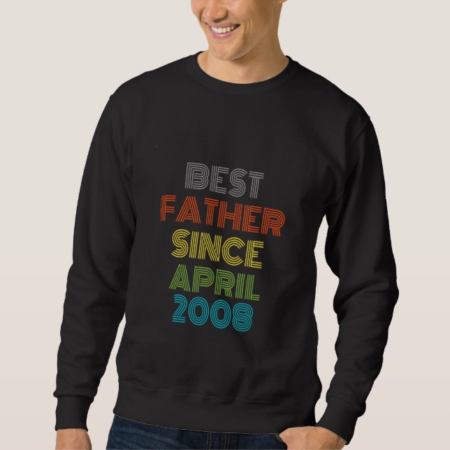 Sweatshirt Meilleur Père depuis avril 2008 Cool présent (Devant)
