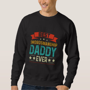 Sweatshirt Meilleur père d'escrime jamais Sabre l'épée d'escr