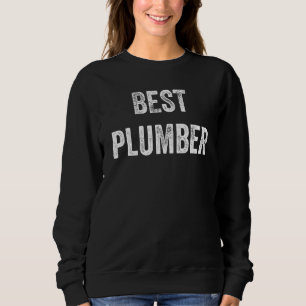 Sweatshirt Meilleur Plomber Mens Meilleur Plomb Jamais