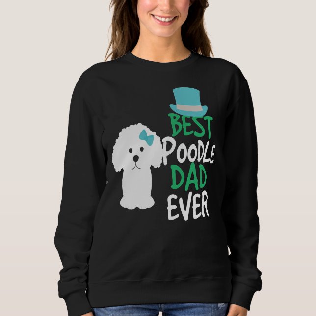 Sweatshirt Meilleur Poodle Papa Cadeau Pour Hommes Amoureux d (Devant)