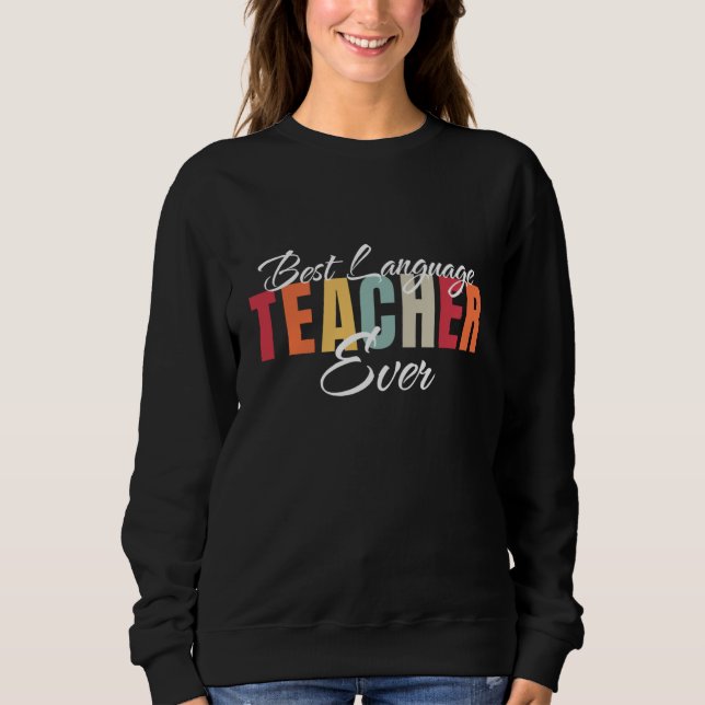 Sweatshirt Meilleur professeur de langue du monde entier Meil (Devant)
