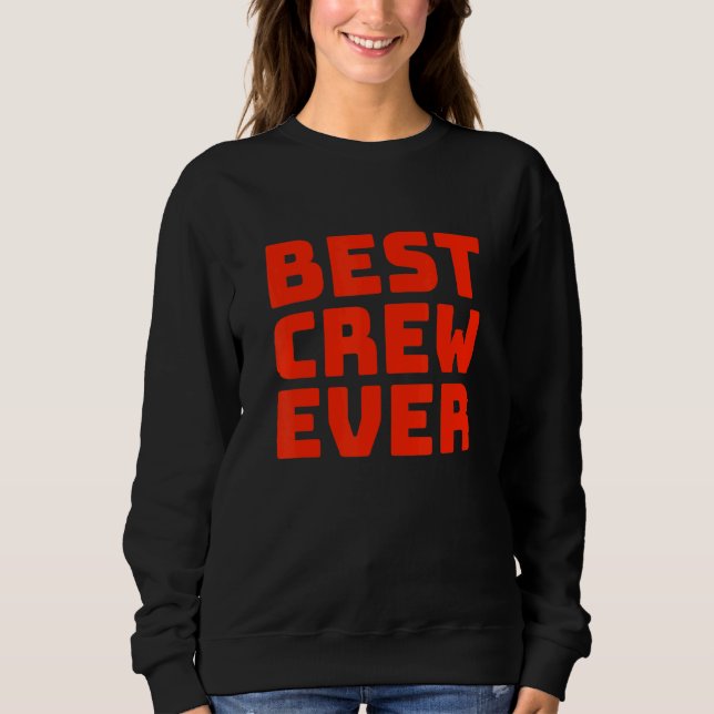 Sweatshirt Meilleur Team Ever Team Group Outdoor Dancing Musi (Devant)