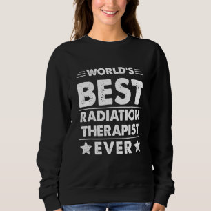 Sweatshirt Meilleur THÉRAPEUTE EN RADIOTHÉRAPIE du monde