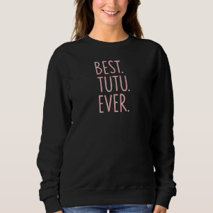 Sweatshirt Meilleur Tutu jamais