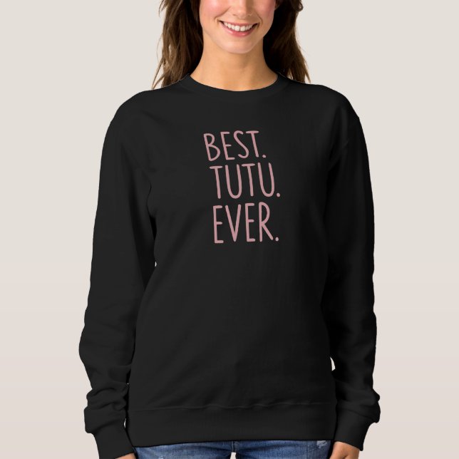 Sweatshirt Meilleur Tutu jamais (Devant)
