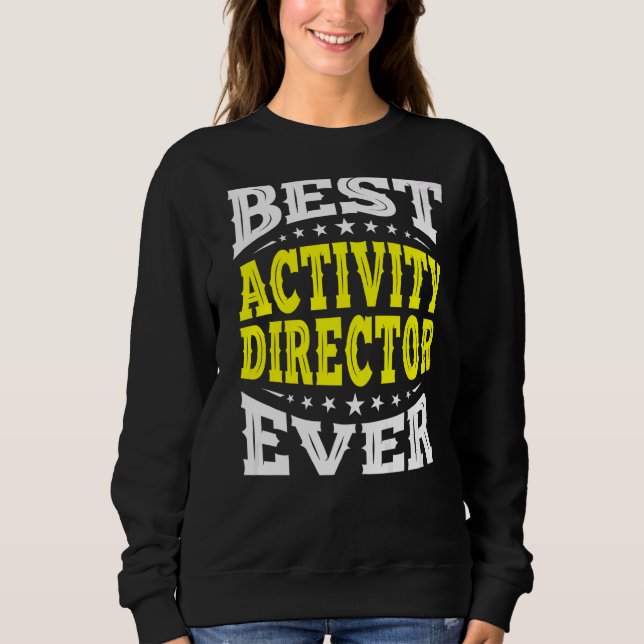 Sweatshirt Meilleure activité Directeur Toujours Professionne (Devant)