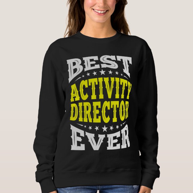 Sweatshirt Meilleure activité Directeur Toujours Professionne (Devant)