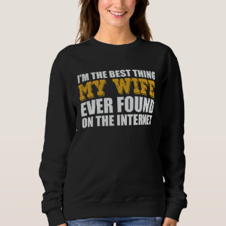 Sweatshirt Meilleure chose que ma femme ait jamais trouvée su