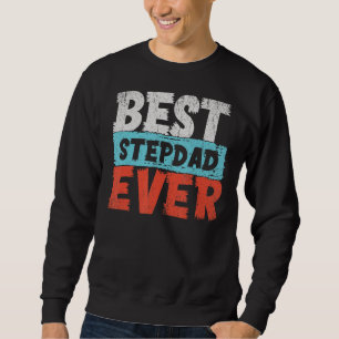Sweatshirt Meilleure Fête des pères Stepdad Jamais Pour Les H
