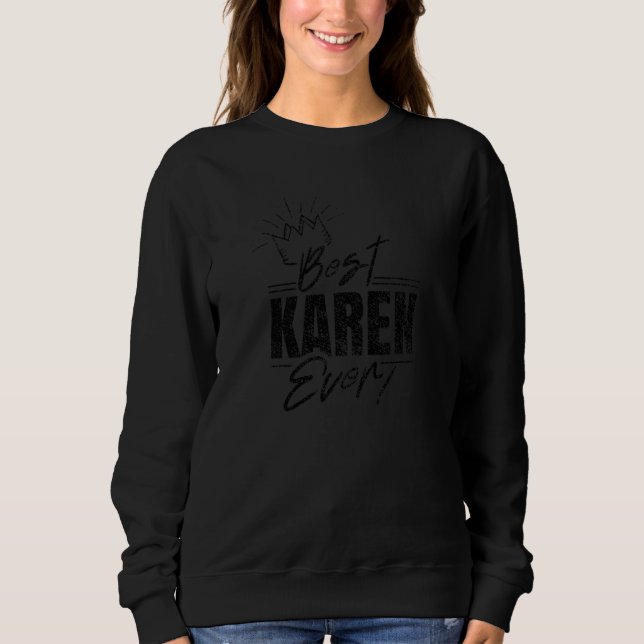 Sweatshirt Meilleure Karen Ever Karens Joke (Devant)
