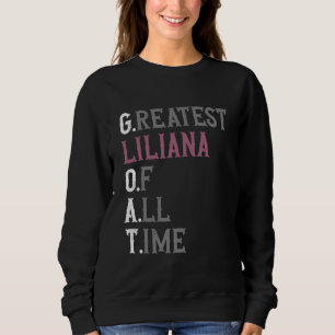 Sweatshirt Meilleure Liliana de tous les temps  GOAT  Liliana