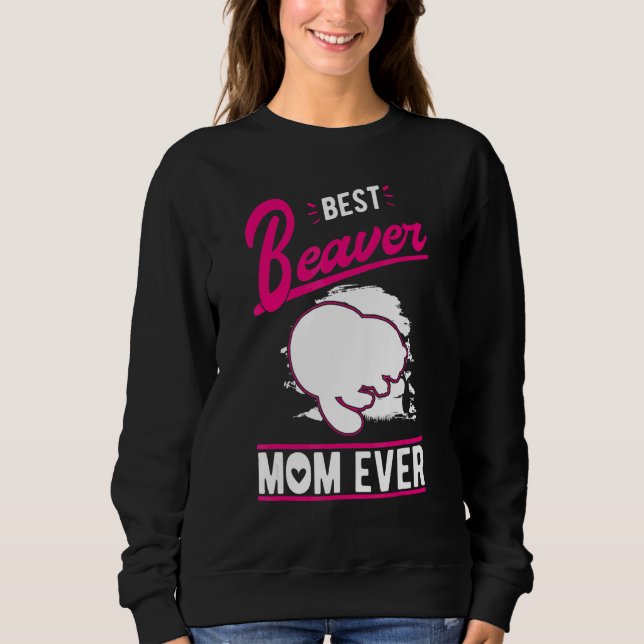 Sweatshirt Meilleure Maman Castor de Tous les Temps (Devant)
