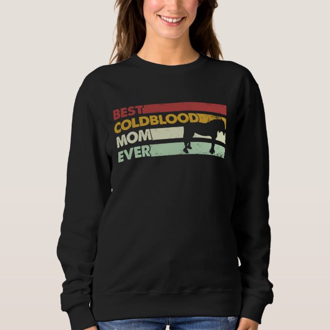 Sweatshirt Meilleure Maman de Cheval Ever  Mère Coldblood (Devant)