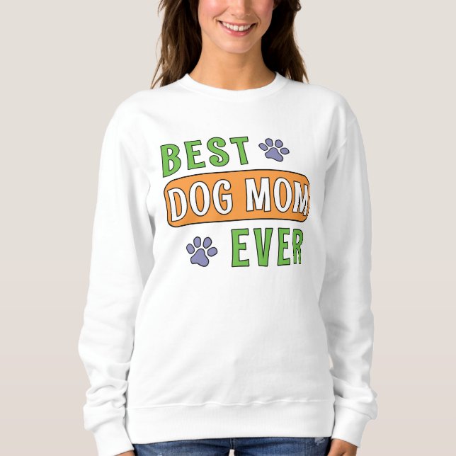 Sweatshirt Meilleure maman de chien ever    (Devant)