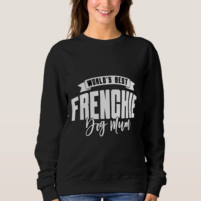Sweatshirt Meilleure maman de chien français (Devant)