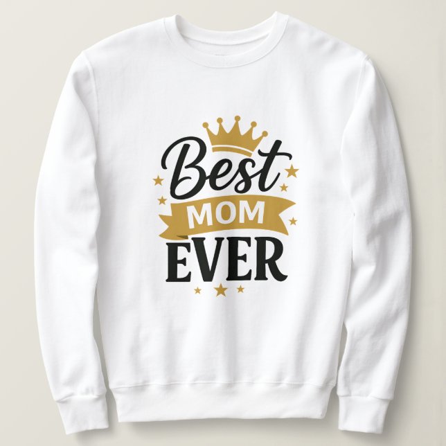 Sweatshirt Meilleure Maman de Tous les Temps (Design devant)