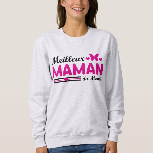 Sweatshirt Meilleure Maman du Monde (Devant)