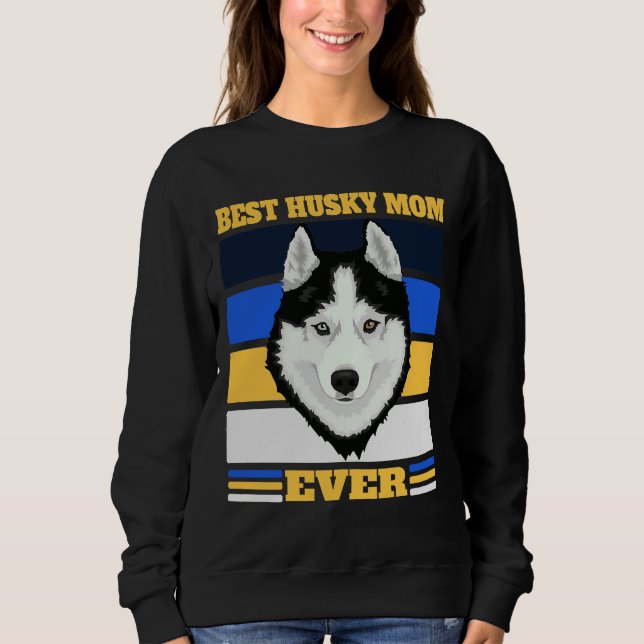 Sweatshirt Meilleure maman Husky Ever 2 (Devant)