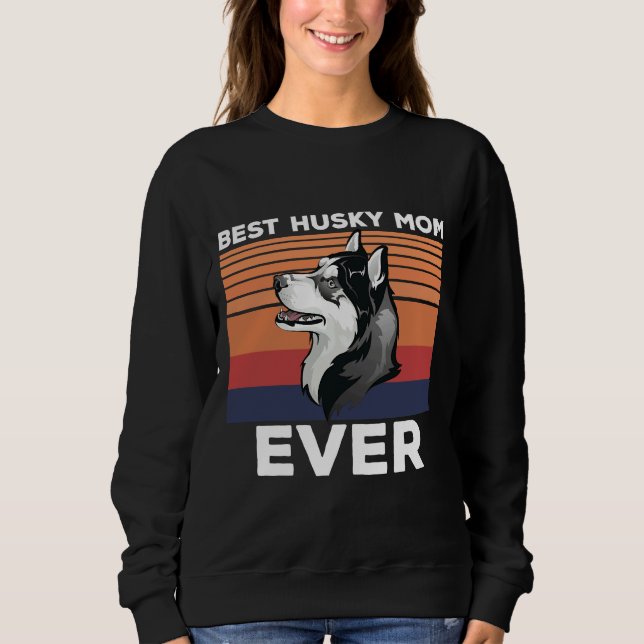 Sweatshirt Meilleure Maman Husky Jamais Idée Pour Husky Papa  (Devant)