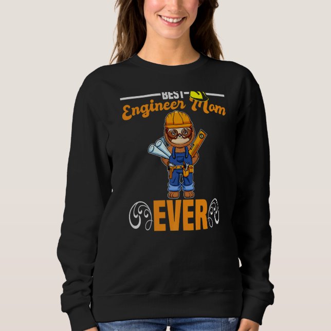 Sweatshirt Meilleure maman ingénieure jamais ouvrière du bâti (Devant)