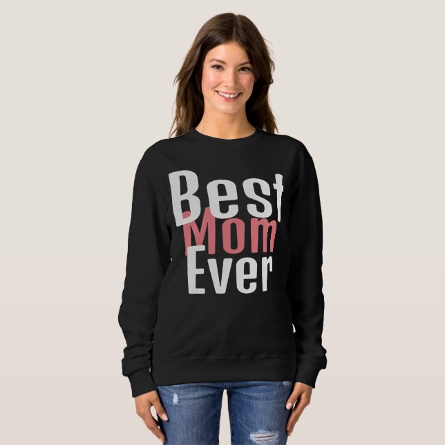 Sweatshirt meilleure maman jamais, maman maman maman simple c (Devant entier)