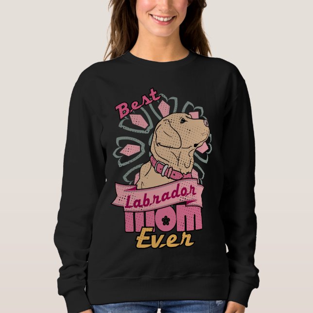 Sweatshirt Meilleure maman Labrador jamais ajusté Scoop (Devant)