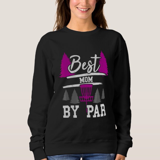 Sweatshirt Meilleure Maman Par Frisbee Golfeur Golf Disc Golf (Devant)