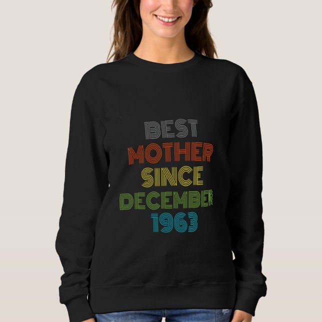 Sweatshirt Meilleure mère depuis décembre 1963 Cool présent (Devant)