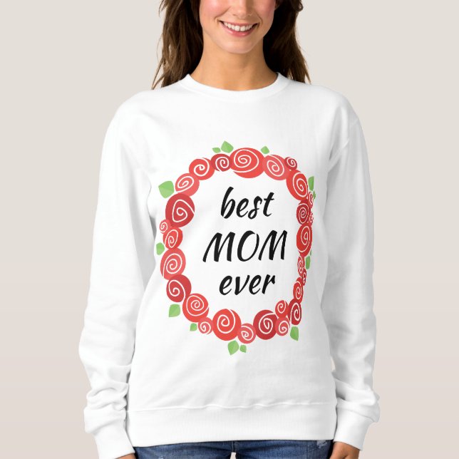 Sweatshirt Meilleure mère jamais roses rouges printemps de co (Devant)