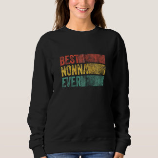 Sweatshirt Meilleure Nonna jamais drôle Grand-mère Fête des m