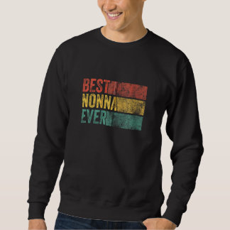 Sweatshirt Meilleure Nonna jamais drôle Grand-mère Fête des m