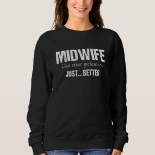 Sweatshirt Meilleure sage-femme comme d'autres professions Ju