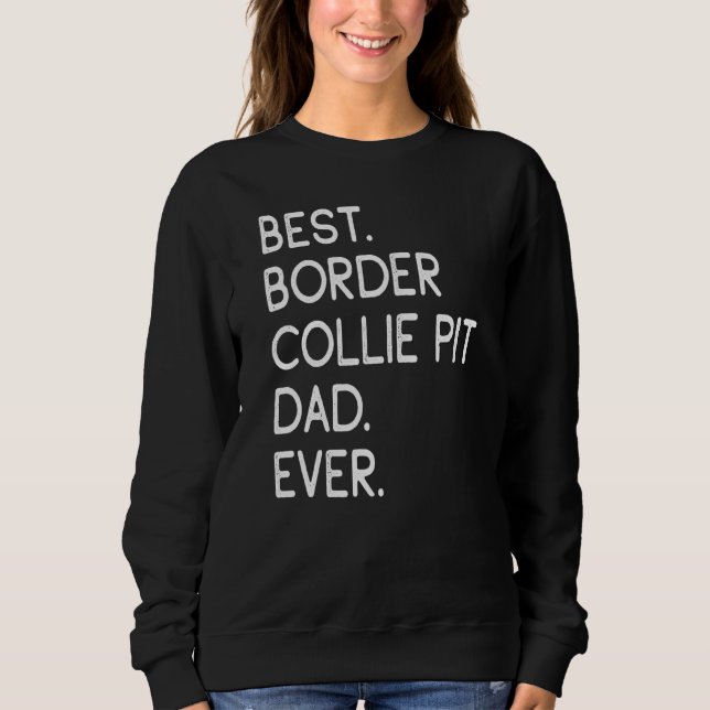 Sweatshirt Meilleures Frontières Collie Pit Papa Jamais (Devant)
