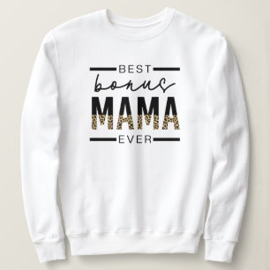 Sweatshirt Meilleurs cadeaux Bonus Mama Ever pour Stepmaman T