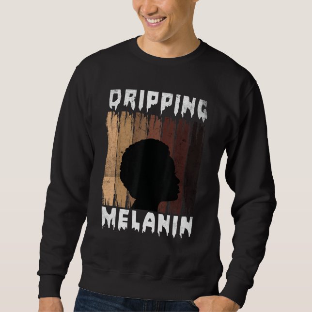 Sweatshirt Melanin Dripping Melanin Women Black Girl Melanate (Devant)