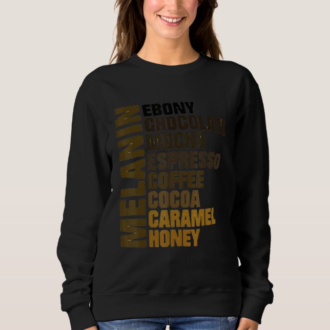 Sweatshirt Melanin Ebony Chocolate Mocha Espresso Honey Cocoa (Devant)