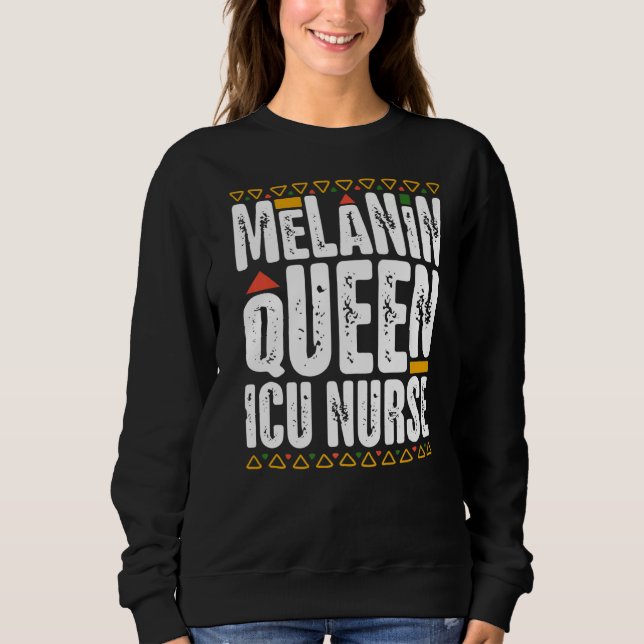 Sweatshirt Melanin Queen ICU Infirmière Noire Histoire Ca int (Devant)