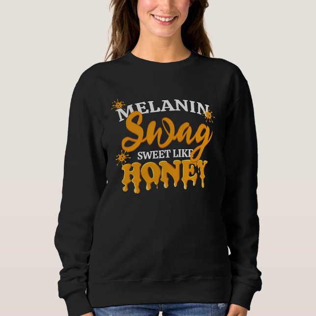 Sweatshirt MELANIN Sweet Like Honey SWAG Unisex (Devant)