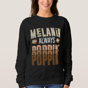 Sweatshirt Melanin Toujours Poppin Avec De Belles Lèvres Pour