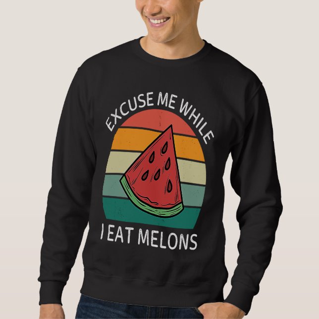 Sweatshirt Melons Rétro Excusez-moi Pendant Que Je Mange Des  (Devant)