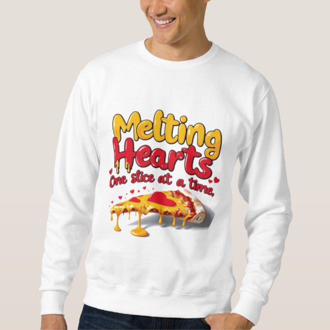 Sweatshirt Melting Hearts, One Slice at a Time T-shirt (Devant)