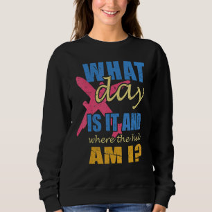 Sweatshirt Membres d'équipage de bord Quel jour sommes-nous O
